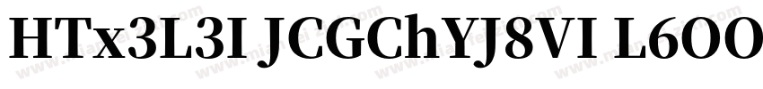 HTx3L3I JCGChYJ8VI L6OO au7B6x7T2kn字体转换